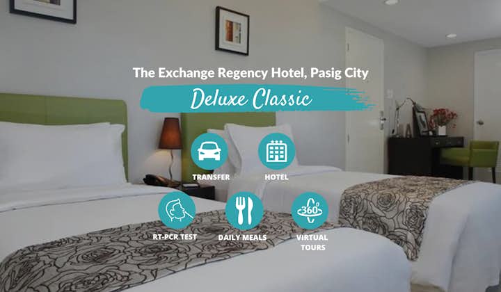 Manila Quarantine at The Exchange Regency Hotel with Meals, Transfer, RT-PCR & Virtual Tours