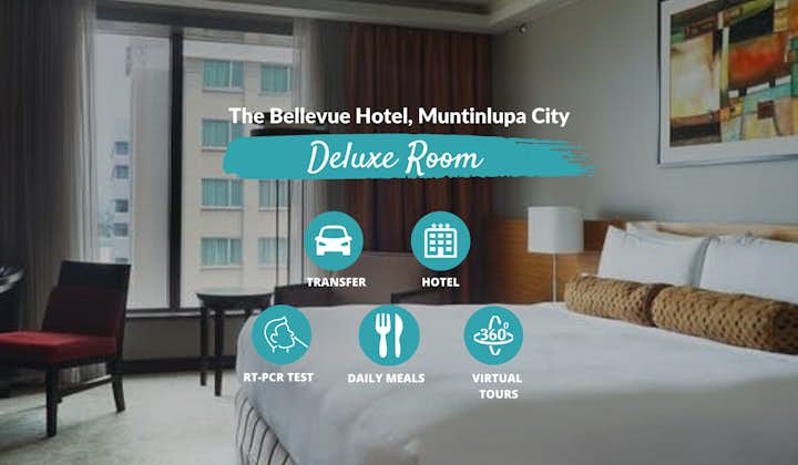 Manila Quarantine at The Bellevue Hotel Manila with Meals, Transfer, RT-PCR & Virtual Tours