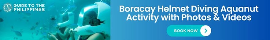 Boracay Helmet Diving Aquanut Activity with Underwater Photos & Videos