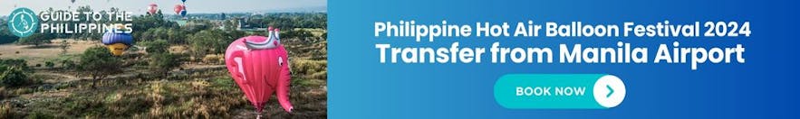 Manila to Philippine Hot Air Balloon Festival transfers