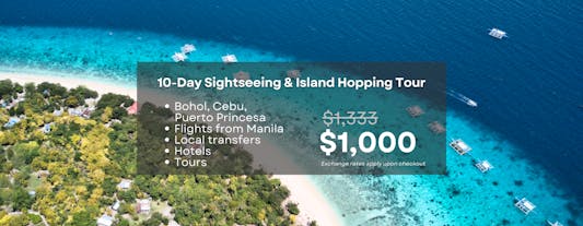 Incredible 10-Day Sightseeing & Island Hopping Tour to Bohol, Cebu & Puerto Princesa from Manila