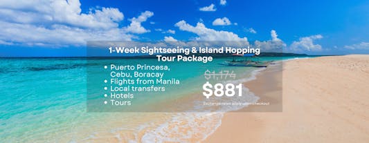 Remarkable 1-Week Sightseeing & Island Hopping Tour to Puerto Princesa, Cebu & Boracay from Manila