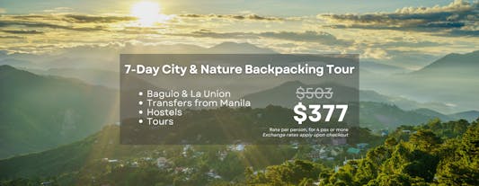 Budget 7-Day Backpacking City & Nature Tour Package to Baguio & La Union with Accommodations