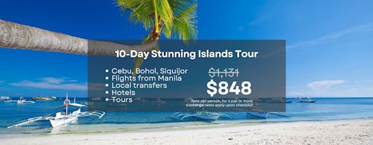 Stunning 10-Day Islands Tour to Cebu, Bohol & Siquijor Package from Manila with Hotels