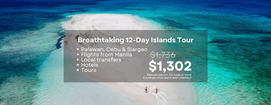 Breathtaking 12-Day Islands Tour Package to Puerto Princesa, El Nido, Coron, Cebu & Siargao