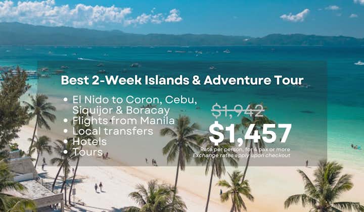 Best 2-Week Islands & Adventure Tour Package to El Nido & Coron in Palawan, Cebu, Siquijor & Boracay