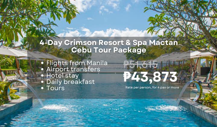 4-Day Relaxing Cebu Tour Package with Crimson Resort & Spa Mactan with Airfare & Transfers