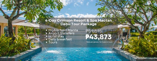 4-Day Relaxing Cebu Tour Package with Crimson Resort & Spa Mactan with Airfare & Transfers