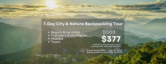 Budget 7-Day Backpacking City & Nature Tour Package to Baguio & La Union with Accommodations