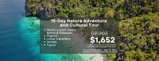 Epic 15-Day Nature Adventure & Cultural Tour Package to North Luzon, Cebu, Bohol & Palawan