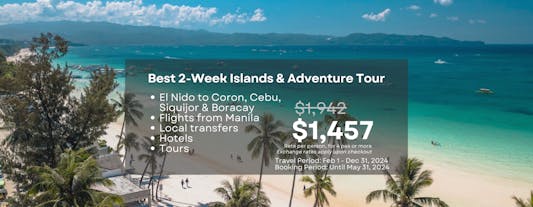 Best 2-Week Islands & Adventure Tour Package to El Nido & Coron in Palawan, Cebu, Siquijor & Boracay