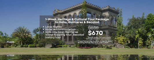 1-Week Heritage & Cultural Tour Package to Iloilo, Guimaras & Bacolod Visayas from Manila
