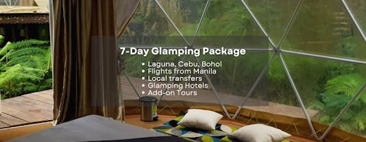 Fun 7-Day Glamping Tour Package to Laguna, Cebu & Bohol with Flights from Manila & Accommodations