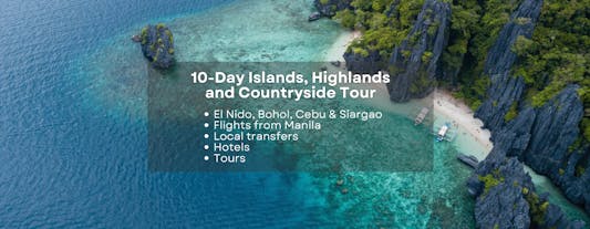 Thrilling 10-Day Islands & Highlands Tour Package to El Nido, Bohol, Cebu & Siargao from Manila