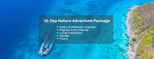 Fun-Filled 10-Day Nature Adventure Package to Cebu & Palawan Islands from Manila