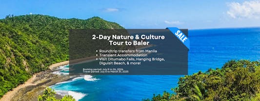 2-Day Hassle-Free Nature & Culture Tour to Baler with Transient Accommodations & Transfers